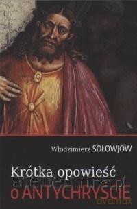 Krótka opowieść o Antychryście - Włodzimierz Sołowjow [KSIĄŻKA]