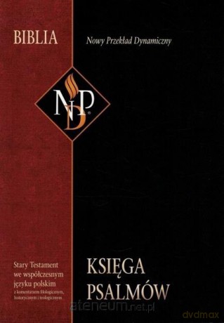 Księga Psalmów. Nowy przeklad dynamiczny [KSIĄŻKA]