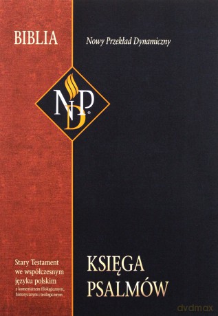Księga Psalmów. Nowy przeklad dynamiczny [KSIĄŻKA]
