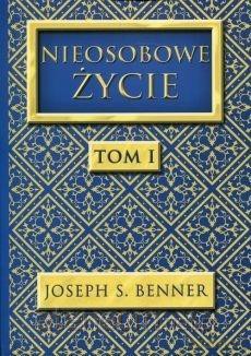 Nieosobowe Życie (Tom 1) - Joseph S. Benner [KSIĄŻKA]