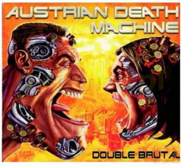 Austrian Death Machine: Double Brutal Limited Edition (digipack) [2CD]