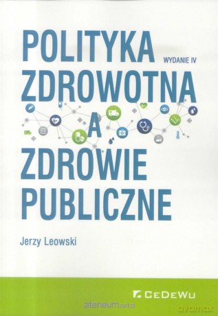 Polityka zdrowotna w.4 - Jerzy Leowski [KSIĄŻKA]