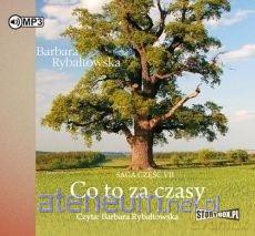 Saga cz. 7 Co to za czasy - Barbara Rybałtowska [AUDIOBOOK]