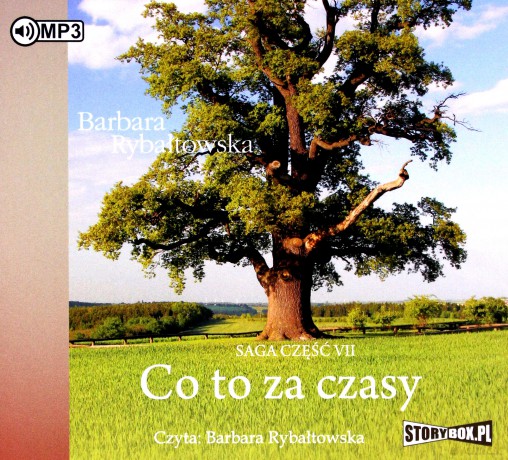 Saga cz. 7 Co to za czasy - Barbara Rybałtowska [AUDIOBOOK]