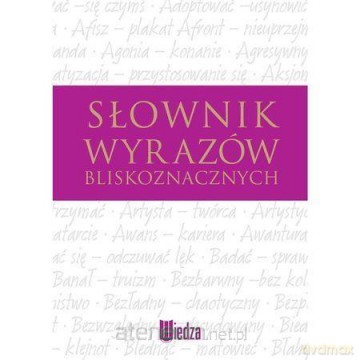 Słownik wyrazów bliskoznacznych [KSIĄŻKA]