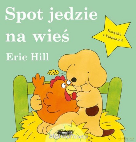Spot jedzie na wieś - Eric Hill [KSIĄŻKA]