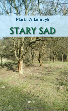 Stary sad - Marta Adamczyk [KSIĄŻKA]