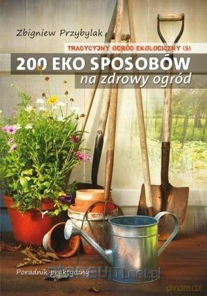 Tradycyjny Ogród Ekologiczny (Tom 3) - Zbigniew Przybylak [KSIĄŻKA]