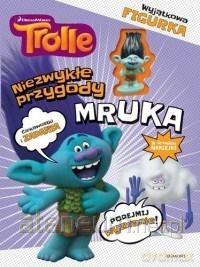 Trolle. Niezwykłe przygody Mruka - Adrianna Zabrzewska [KSIĄŻKA]