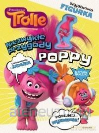 Trolle. Niezwykłe przygody Poppy [KSIĄŻKA]