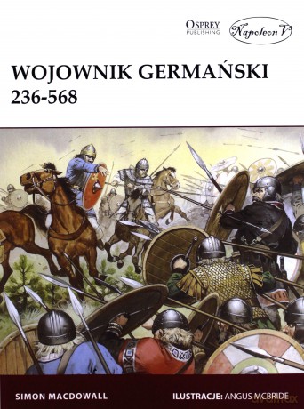 Wojownik germański 236-568 - Simon MacDowall [KSIĄŻKA]