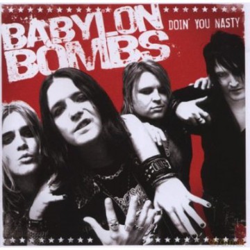 Babylon Bombs: Doin You Nasty [CD]