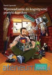 Wprowadzenie do kognitywnej poetyki komiksu - Paweł Gąsowski [KSIĄŻKA]