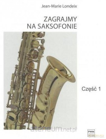 Zagrajmy na saksofonie cz.1 - Jean-Marie Londeix [KSIĄŻKA]