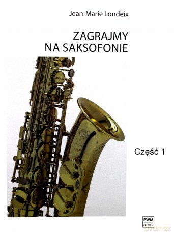 Zagrajmy na saksofonie cz.1 - Jean-Marie Londeix [KSIĄŻKA]