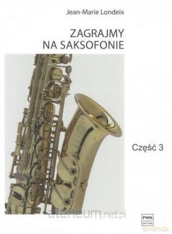 Zagrajmy na saksofonie cz.3 - Jean-Marie Londeix [KSIĄŻKA]
