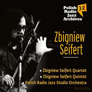 Zbigniew Seifert: Polish Radio Jazz Archives vol. 32 [CD]