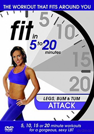 Fit In 5 To 20 Minutes Legs Bum And Tum Attack [DVD]