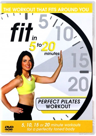 Fit In 5 To 20 Minutes Perfect Pilates Workout [DVD]