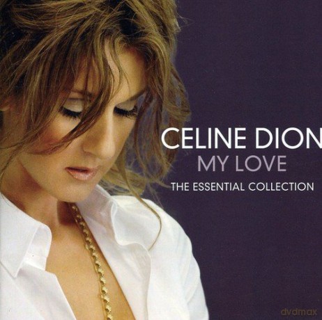 Celine Dion: My Love - Essential Collection [CD]