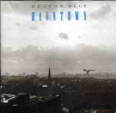 Deacon Blue: Raintown [CD]