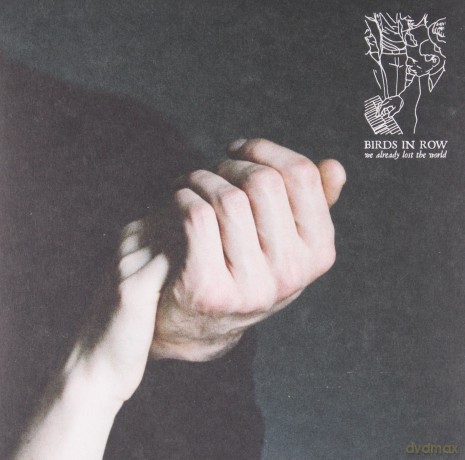 Birds In Row: We Already Lost The World [CD]