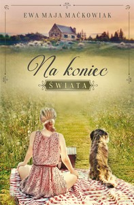 Na koniec Świata - Ewa Maja Maćkowiak [KSIĄŻKA]