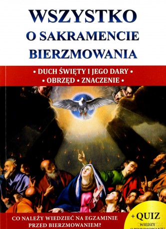 Wszystko o sakramencie bierzmowania - ks Jacek Molka [KSIĄŻKA]