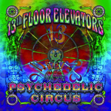 13th Floor Elevators: Psychedelic Circus [CD]