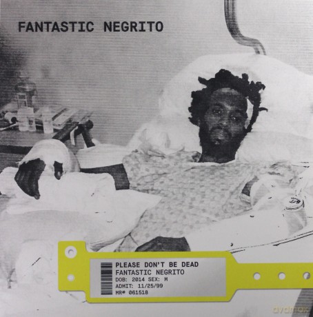 Fantastic Negrito: Please Don't Be Dead [Winyl]