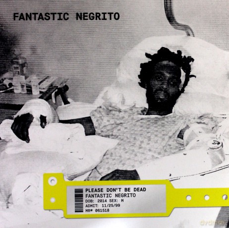 Fantastic Negrito: Please Don't Be Dead [Winyl]