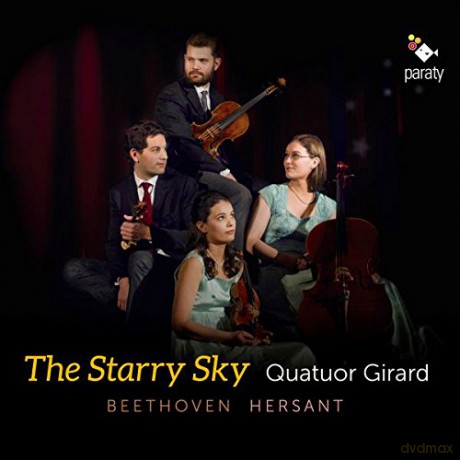 Beethoven Hersant: The Starry Sky Quatuor Girard (digipack) [CD]