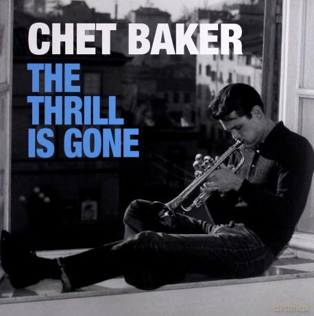 Chet Baker: The Thrill Is Gone [2xWinyl]
