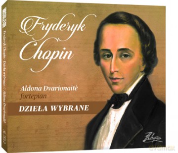 Aldona Dvarionaite: Fryderyk Chopin - Dzieła Wybrane [CD]
