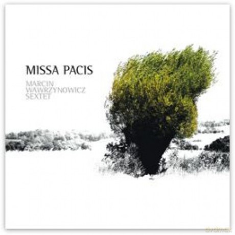 Marcin Wawrzynowicz Sextet: Missa Pacis [CD]