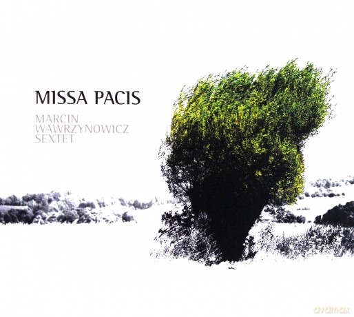 Marcin Wawrzynowicz Sextet: Missa Pacis [CD]