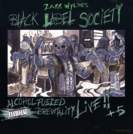 Black Label Society: Alcohol Fueled Brewtality [2CD]