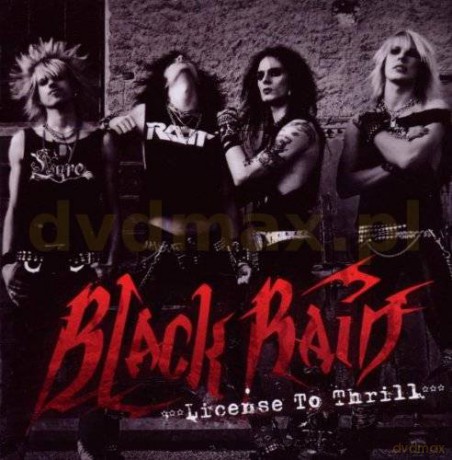 Black Rain: License To Thrill [CD]