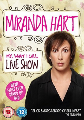 Miranda Hart My What I Call Live Show [DVD]