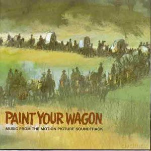 Paint Your Wagon soundtrack [CD]