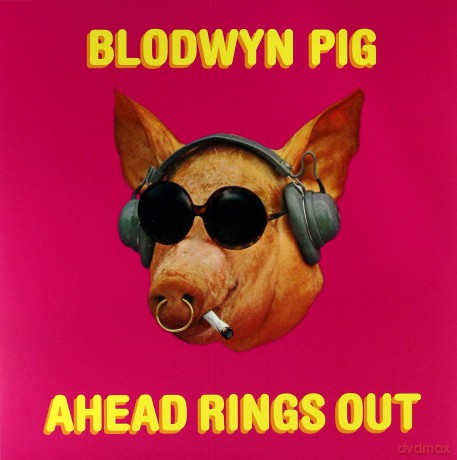 Blodwyn Pig: Ahead Rings Out - Getting To This [Winyl]