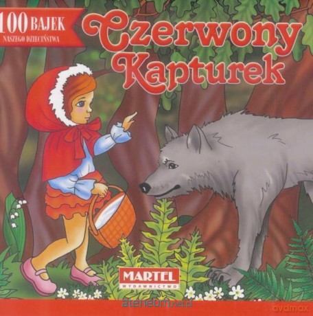 100 bajek naszego dzieciństwa. Czerwony Kapturek - Jakub i Wilhelm Grimmowie [KSIĄŻKA]