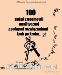 100 zadań z geometrii analitycznej - Wiesława Regel [KSIĄŻKA]
