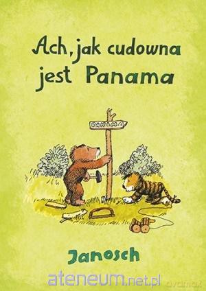 Ach, jak cudowna jest Panama - Janosch [KSIĄŻKA]