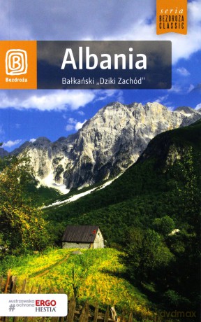 Albania. Bałkański Dziki Zachód [KSIĄŻKA]