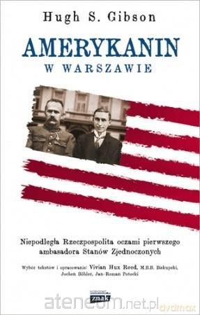 Amerykanin w Warszawie - Hugh Gibson [KSIĄŻKA]