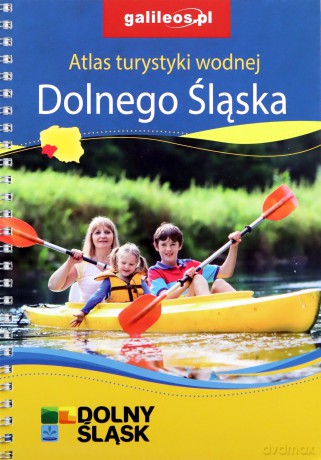Atlas turystyki wodnej Dolnego Śląska [KSIĄŻKA]
