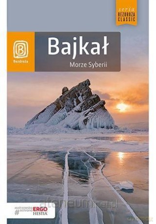 Bajkał. Morze Syberii [KSIĄŻKA]