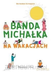 Banda Michałka na wakacjach - Ewa Karwan-Jastrzębska [KSIĄŻKA]
