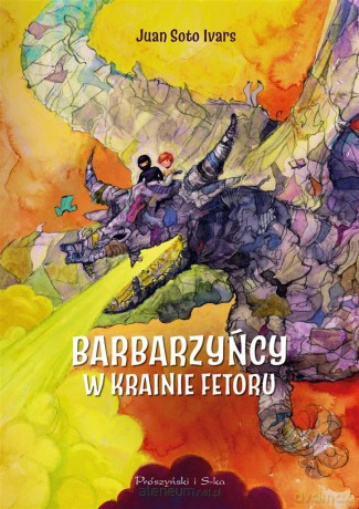 Barbarzyńcy w Krainie Fetoru - Juan Soto Ivars [KSIĄŻKA]